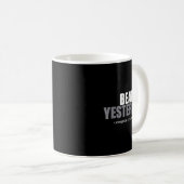 The Insre To Be Great Collection Beat Yesterday Co Kaffeetasse (VorderseiteRechts)