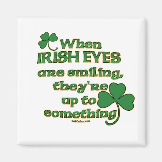 The Irish Eyes Joke on fun Irish Magnete #1 Magnet (Vorne)