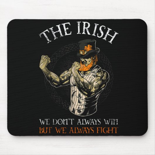 The Irish We Don't Always Win But We Always Fight Mousepad (Vorne)