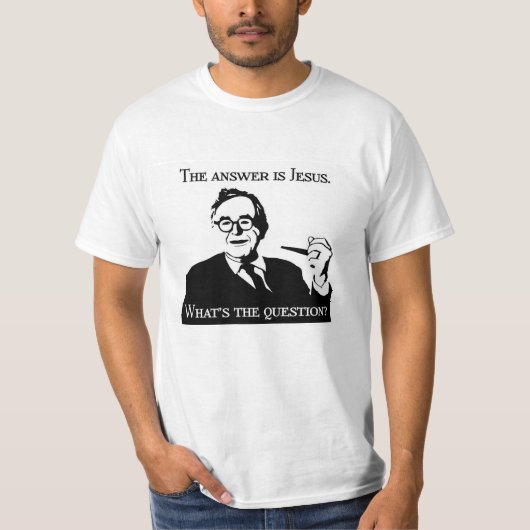The is answer Jesus T-Shirt (Vorderseite)