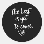 The Is Yet To Come Runder Aufkleber (Vorderseite)