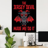 The Jersey Devil Made Me Do It Poster (Heimbüro)