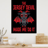 The Jersey Devil Made Me Do It Poster (Küche)
