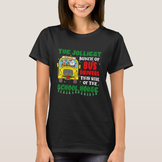 The Jolliest Bunch Of Bus Driver Christmas School T-Shirt (Vorderseite)