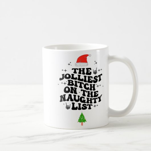 The Jolliest On The Naughty List Funny Christmas Kaffeetasse (Rechts)