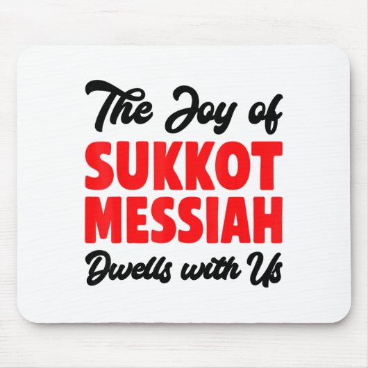 The Joy Of Sukkot Messiah Dwells With Us Jewish Ho Mousepad (Vorne)
