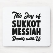 The Joy Of Sukkot Messiah Dwells With Us Jewish Ho Mousepad (Vorne)