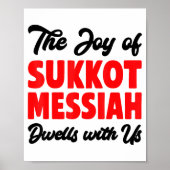 The Joy Of Sukkot Messiah Dwells With Us Jewish Ho Poster (Vorne)
