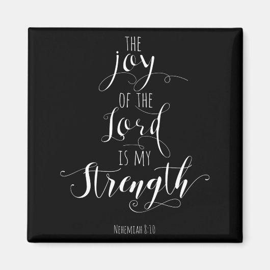 The Joy Of The Lord Is My Strength Christian Magnet (Vorne)