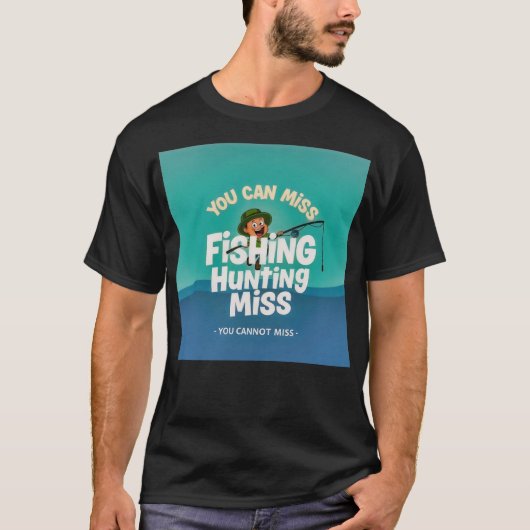 The Joys of Fishing and Hunting T-Shirt (Vorderseite)