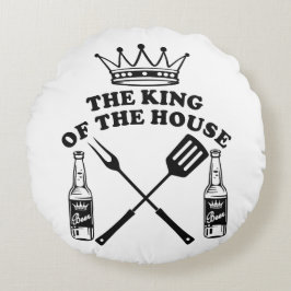 The King of the House Beer Rundes Kissen