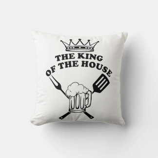 The King of the House Kissen