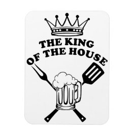 The King of the House Magnet
