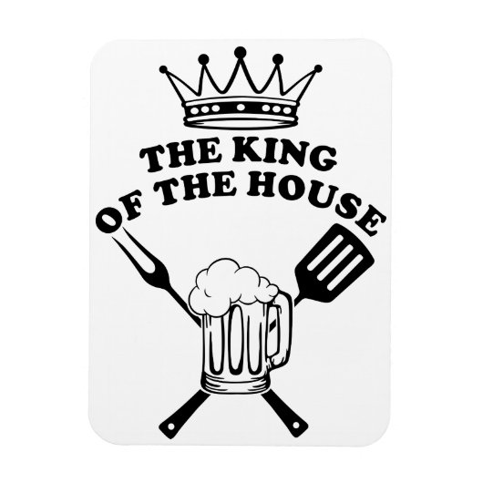 The King of the House Magnet (Vertikal)
