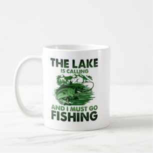 The Lake Is Calling And I Must Go Fishing Kaffeetasse