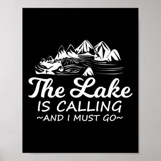 The Lake Is Calling And I Must Go Funny Boating  Poster (Vorne)