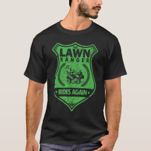 The Lawn Ranger Reitet Wieder Aufsitzmäher Gras Sc T-Shirt