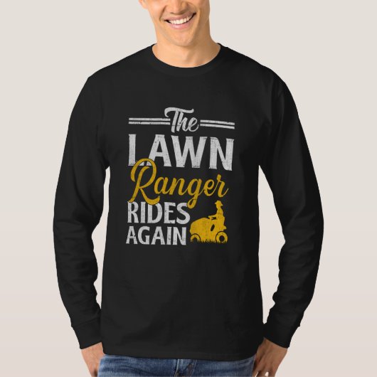 The Lawn Ranger Rides Again Landscaper Lawn Mower T-Shirt (Vorderseite)