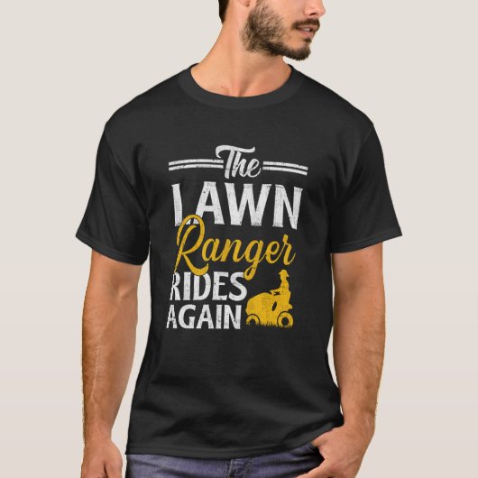 The Lawn Ranger Rides Again Landscaper Lawn Mower T-Shirt (Vorderseite)