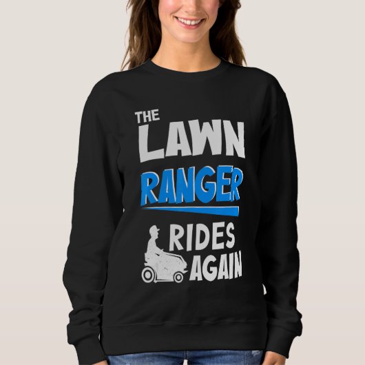 The Lawn Ranger Rides Again   Mowing lawns Men Sweatshirt (Vorderseite)