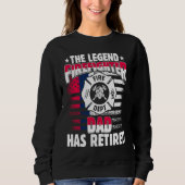 The Legend Firefighter Dad Has Retired Retired Da Sweatshirt (Vorderseite)