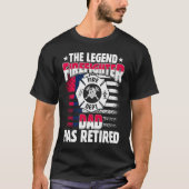 The Legend Firefighter Dad Has Retired  Retired Da T-Shirt (Vorderseite)