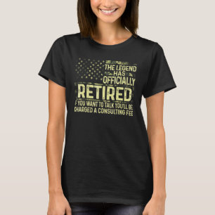 The Legend Has Officially Retired Military Retirem T-Shirt