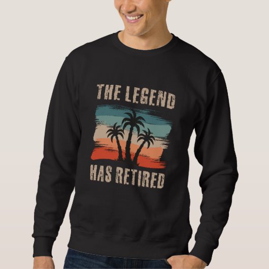 The legend has retired, Retiree Sweatshirt (Vorderseite)