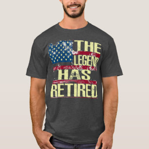 The Legend Has Retired  Retirement Support Gift T-Shirt