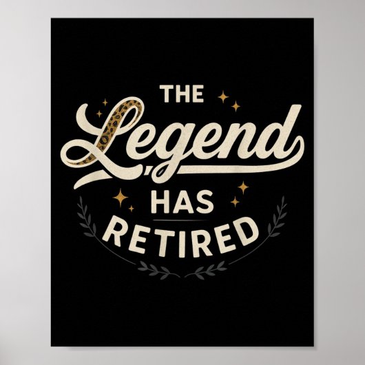 The Legend Has Retired Vintage Script  Poster (Vorne)