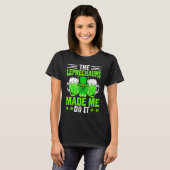 The Leprechauns Made Me Do It T-Shirt (Vorne ganz)