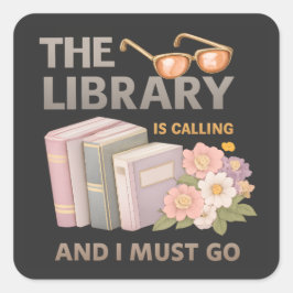 THE LIBRARY IS CALLING AND I MUST GO QUADRATISCHER AUFKLEBER
