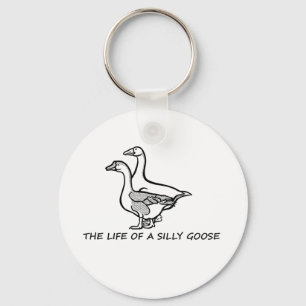 The Life a Albern Goose Funny Trendy Meme Show G Schlüsselanhänger