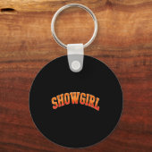The Life Of A Show Girl Era Women Girls Schlüsselanhänger (Vorderseite)