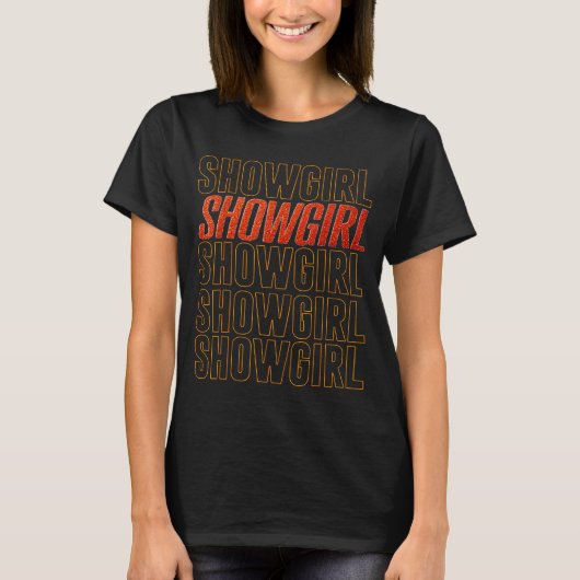 The Life Of A Show Girl T-Shirt (Vorderseite)