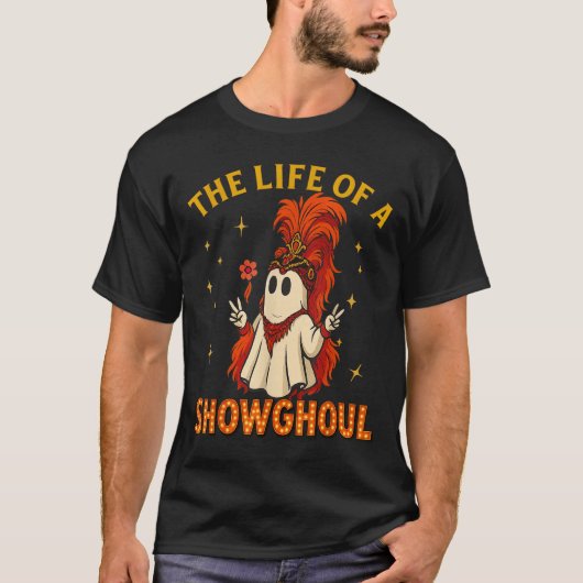 The Life Of A Showghoul Funny Halloween Ghost Girl T-Shirt (Vorderseite)