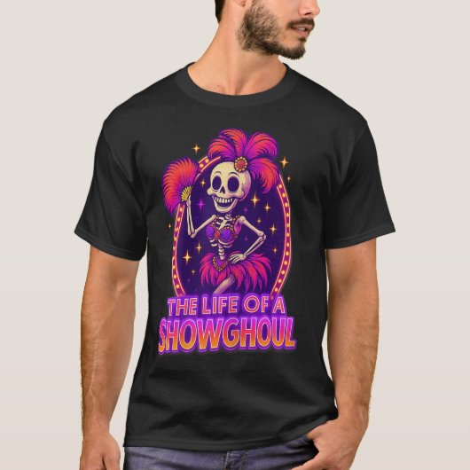 The Life Of A Showghoul Retro Funny Halloween Show T-Shirt (Vorderseite)