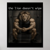 The Lion Does Not Wipe Lion Does Not Concern Himse Poster (Vorne)