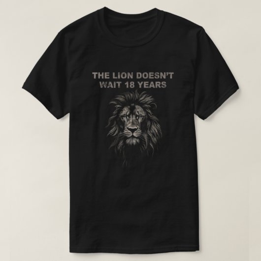 The Lion Doesn’t Wait 18 Years T-Shirt (Design vorne)