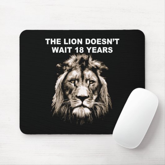 The Lion Doesn't Wait 18 Years Funny  Mousepad (Mit Mouse)