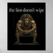 The Lion Doesn't Wipe Funny Gen Z Joke Brainrot Ra Poster (Vorne)