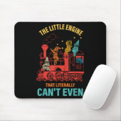 The Little Engine That Literally Can't Even Funny  Mousepad (Mit Mouse)