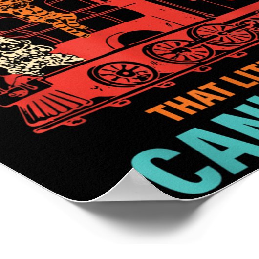 The Little Engine That Literally Can't Even Funny  Poster (Ecke)