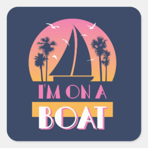 The Lonely Island - I'm On A Boat Quadratischer Aufkleber