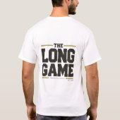 The Long Game™ Premium Langlebigkeitsdesign T-Shirt (Rückseite)