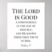 The Lord Is Good Bible Verse Nahum 1:7 Poster (Vorne)