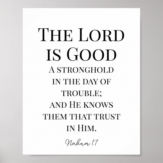 The Lord Is Good Bible Verse Nahum 1:7 Poster (Vorne)