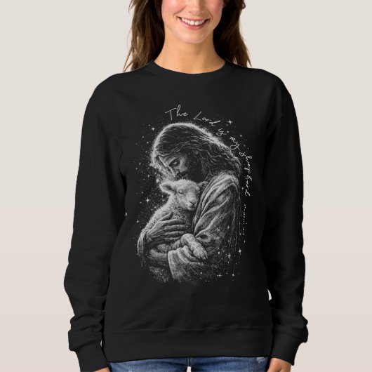 The Lord is my Shepard. Psalm 23. Sweatshirt (Vorderseite)