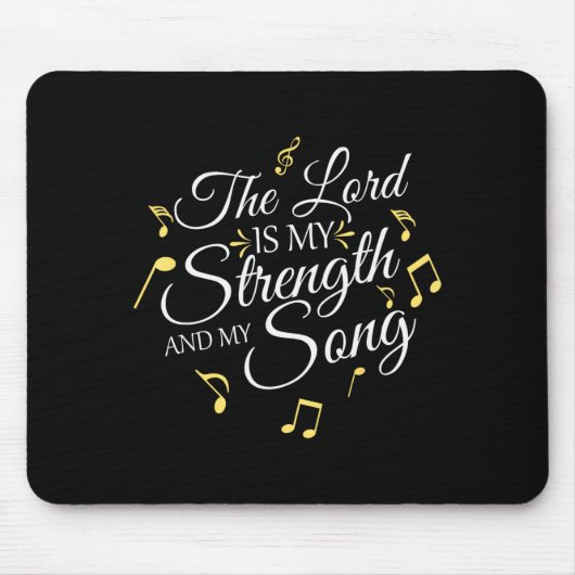 The Lord Is My Strength And My Song Christian Jesu Mousepad (Vorne)