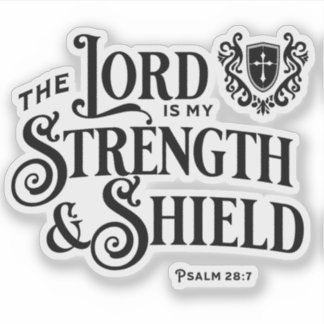 The Lord is My Strength & Shield Scripture Aufkleber